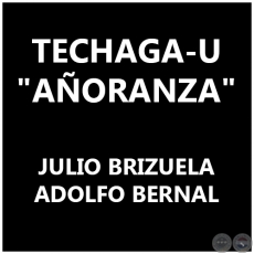 TECHAGA-U - AORANZA - ADOLFO BERNAL
